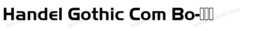 Handel Gothic Com Bo字体转换